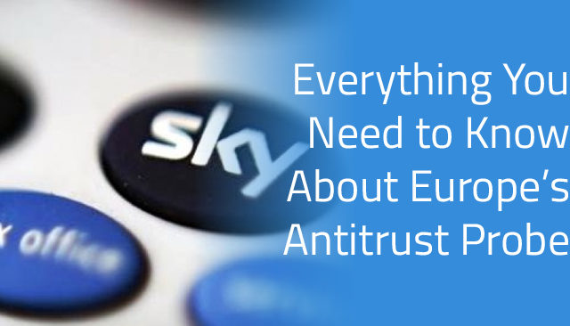 Everything You Need to Know About EU’s Antitrust Probe