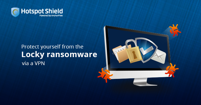 Protect yourself from the Locky ransomware via a VPN