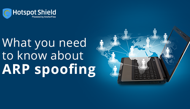 What You Need To Know About ARP Spoofing