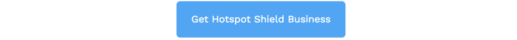 Get Hotspot Shield Business
